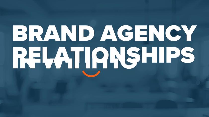 Brand Agency Relationships
