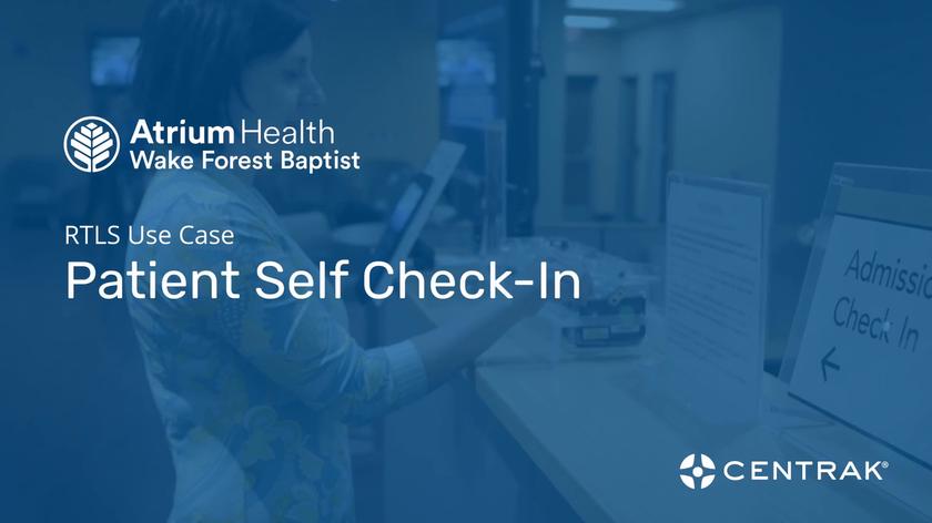 RTLS Use Case Patient Self Check-In - Atrium Health